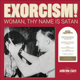 Exorcism! Woman, Thy Name Is Satan LP