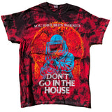 DON'T GO IN THE HOUSE  BAPTIZED IN FLAMES TIE DYE SHIRT